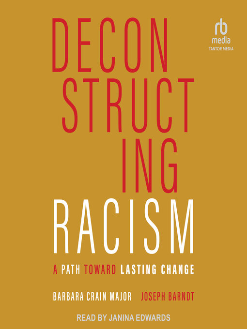 Title details for Deconstructing Racism by Barbara Crain Major - Available